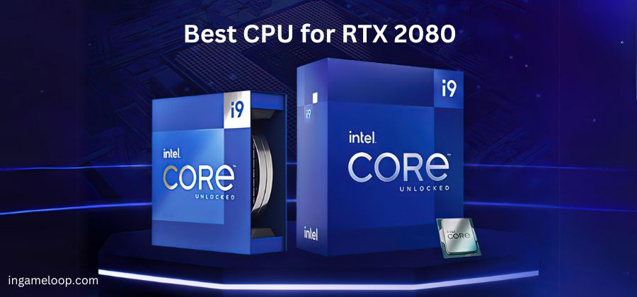 Best CPU for RTX 2080