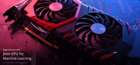 Best GPU for Machine and Deep Learning Updated 2024