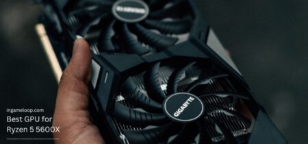 Best GPU for Ryzen 5 5600X