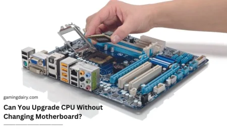 Can You Upgrade CPU Without Changing Motherboard?