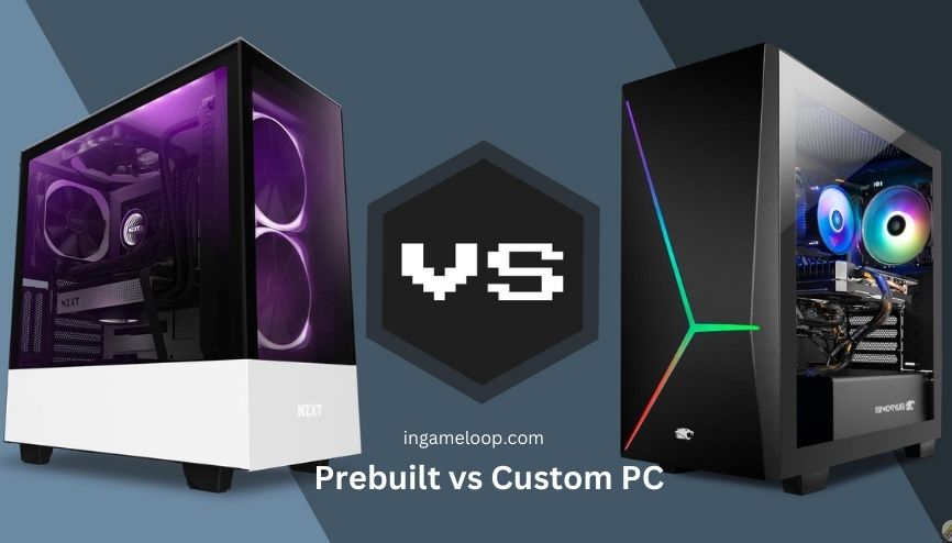 Prebuilt vs Custom PC: Which is better?