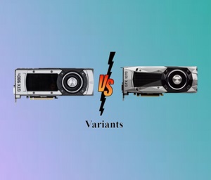 Variants Of GTX 980 Ti and GTX 1070