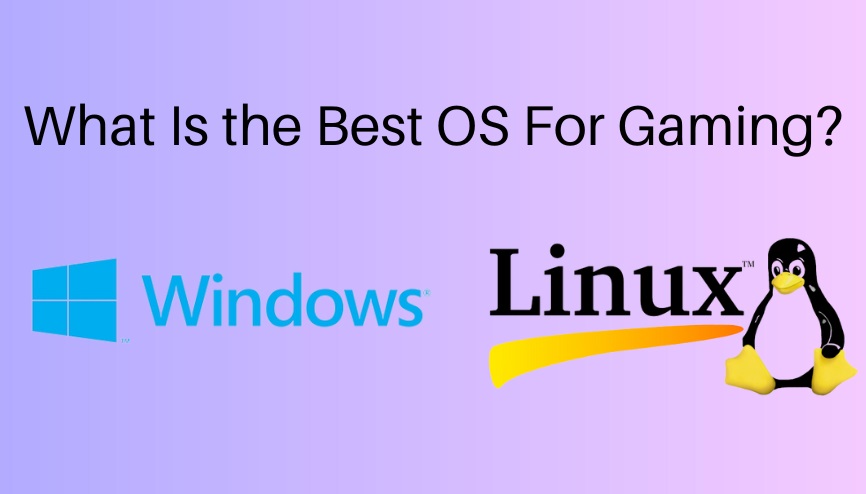 Best Operating System For Gaming