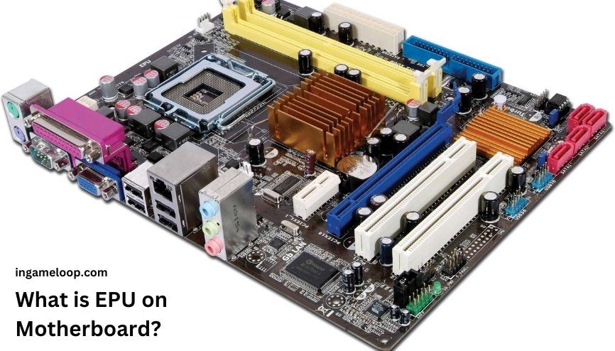 What is EPU on Motherboard? [Definition, Importance & more] 2023