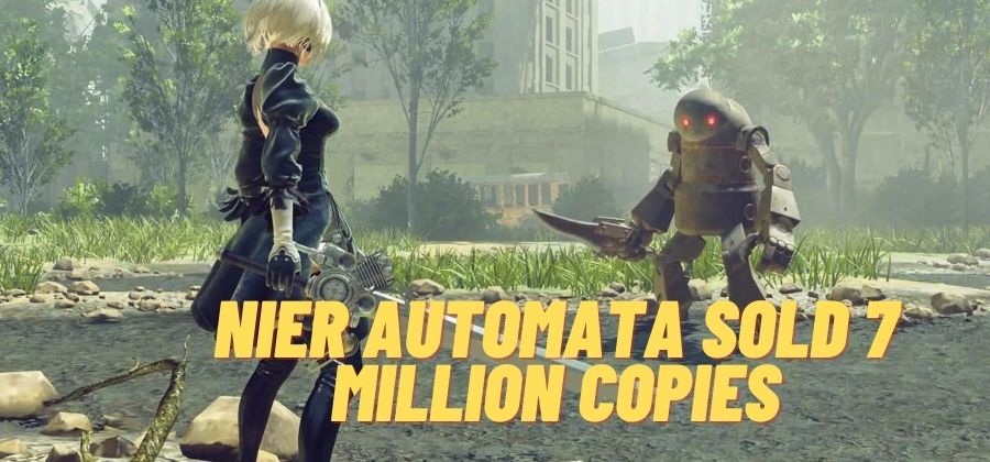 NieR: Automata Sold 7 Million Copies while NieR Replicant Reaches 1.5 Million Copies Milestone
